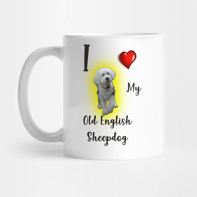 I love my Old English Sheepdog. by Ians Photos and Art